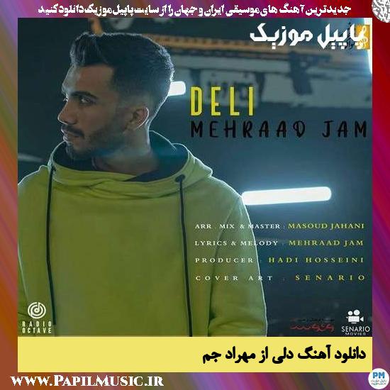 Mehraad Jam Deli دانلود آهنگ دلی از مهراد جم